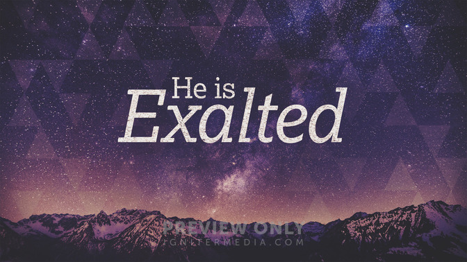 He_Is_Exalted_16x9-TITLE-2#preset=tg_title2.jpg