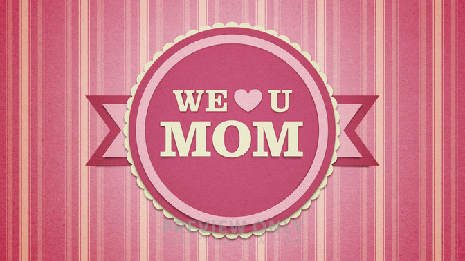 Pink_Badge_-_We_Love_You_Mom_16x9-TITLE-2#preset=tg_title2.jpg