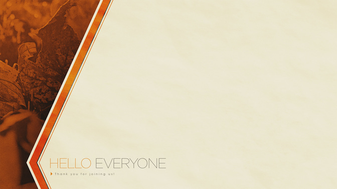 Hello_Everyone_WIDE-CONTENT-1#preset=tg_alt1.jpg