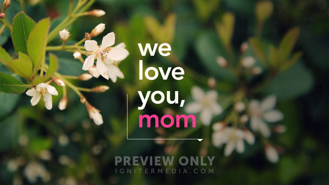 We_Love_You_Mom_16x9-TITLE-2#preset=tg_title2.jpg