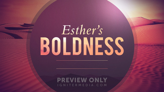 Esthers_Boldness_16x9-TITLE-2#preset=tg_title2.jpg