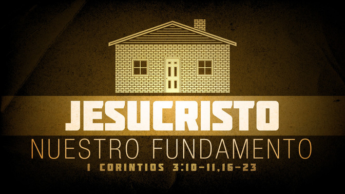 jesucristo nuestro fundamento
