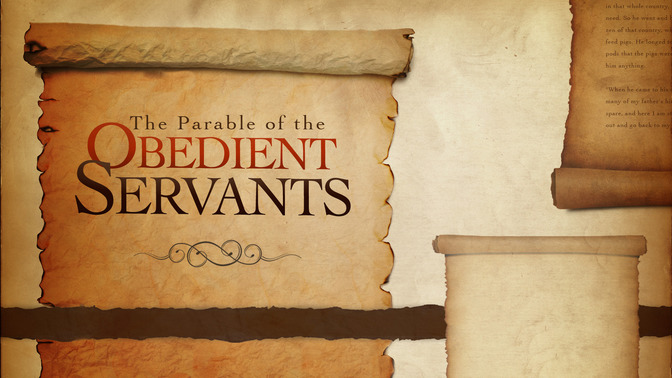 Parable_of_the_Obedient_Servants_16x9-TITLE-2#preset=tg_title2.jpg