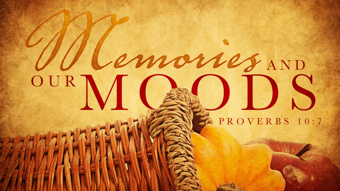 the thanksgiving spirit - memories and our moods