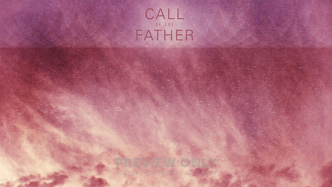 Call_of_the_Father_16x9-CONTENT-2#preset=tg_alt2.jpg