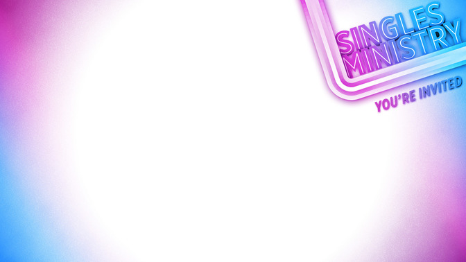 Singles_Ministry_16x9-CONTENT-1#preset=tg_alt1.jpg