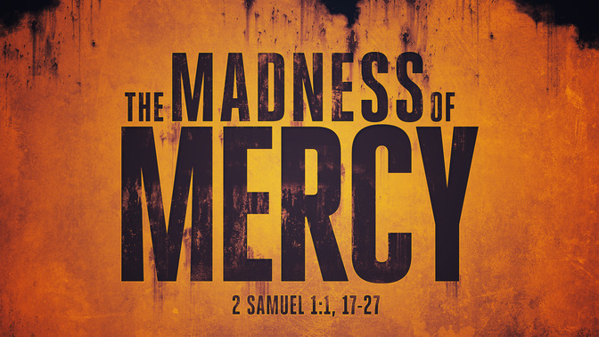 the madness of mercy