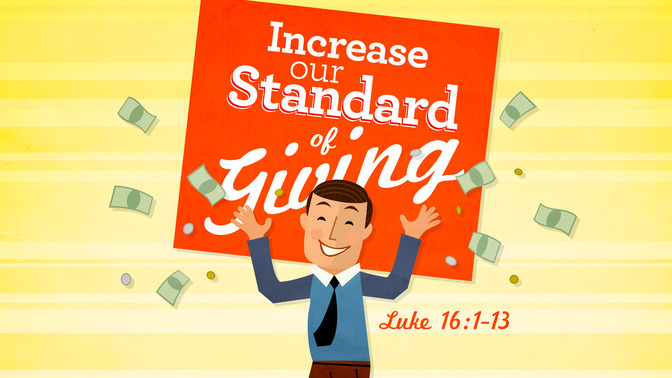 increase our standard of giving