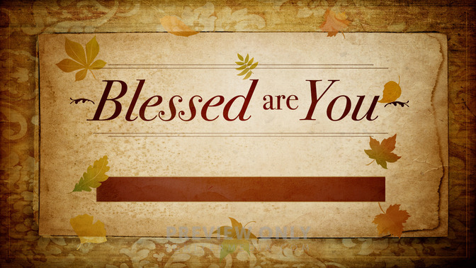 Blessed_Are_You_16x9-TITLE-2#preset=tg_title2.jpg