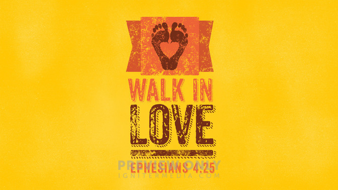 walk in love