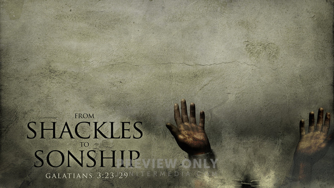 From_Shackles_To_Sonship_16x9-CONTENT-1#preset=tg_alt1.jpg