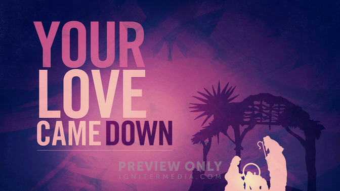 Your_Love_Came_Down_16x9-TITLE-2#preset=tg_title2.jpg