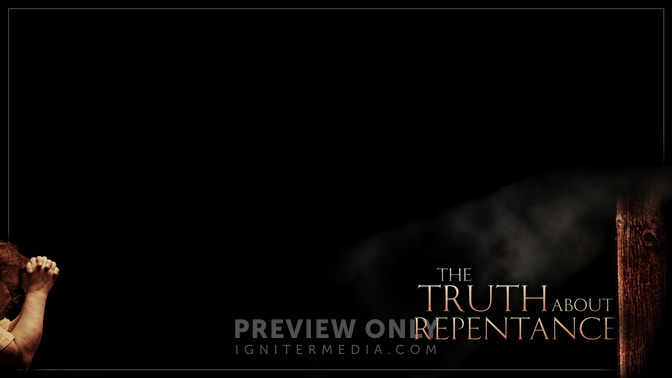 The_Truth_About_Repentance_16x9-CONTENT-2#preset=tg_alt2.jpg