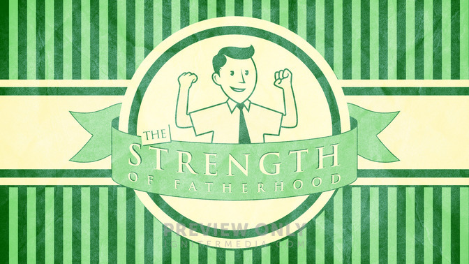 Fatherhood_Series_-_The_Strength_of_Fatherhood_16x9-TITLE-2#preset=tg_title2.jpg