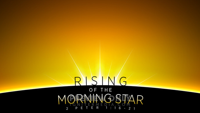 Rising_of_the_Morning_Star_16x9-CONTENT-1#preset=tg_alt1.jpg