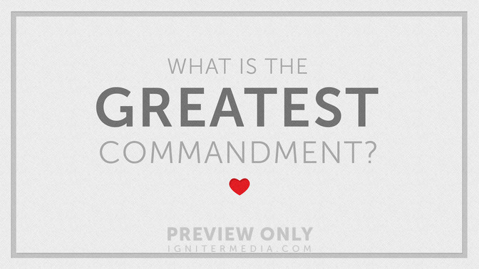 What_Is_The_Greatest_Commandment_16x9-TITLE-2#preset=tg_title2.jpg