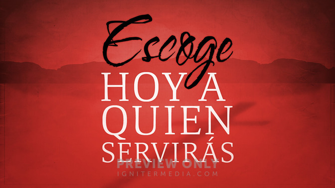 Escoge_Hoy_a_Quien_Servirs_16x9-TITLE-2#preset=tg_title2.jpg