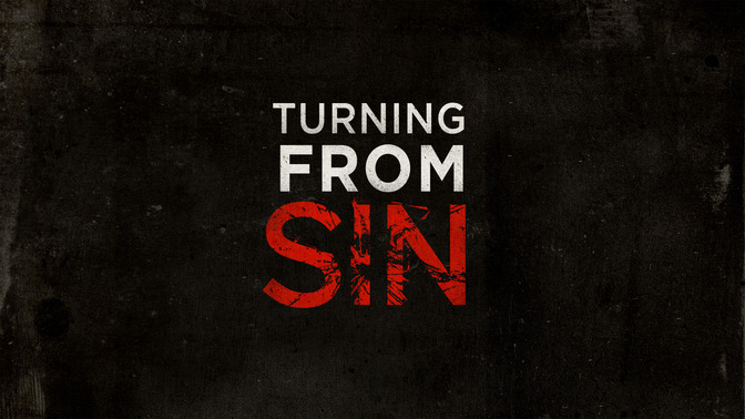 Turning_From_Sin_16x9-TITLE-2#preset=tg_title2.jpg
