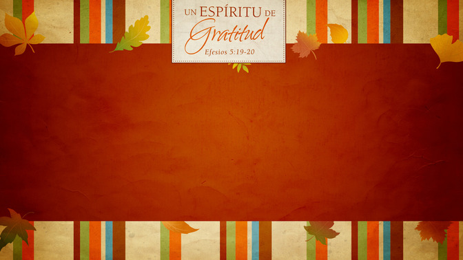 Un_Espritu_de_Gratitud_16x9-CONTENT-1#preset=tg_alt1.jpg