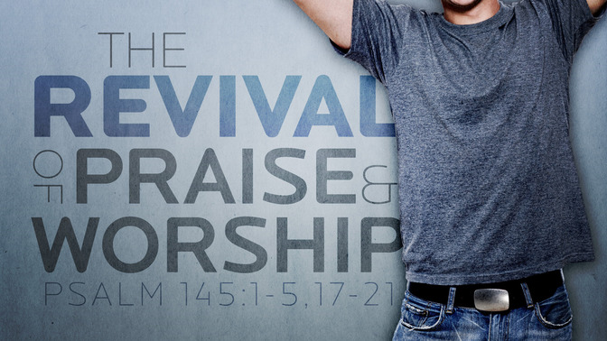 the revival of praise & worship