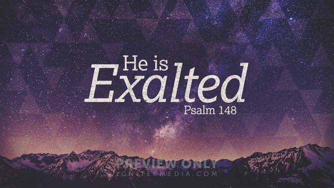 he is exalted