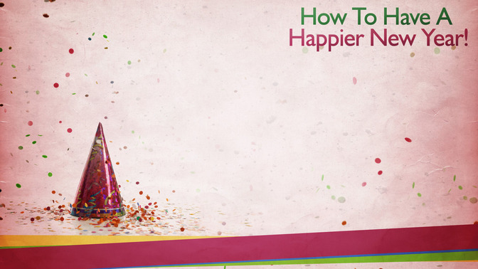 How_To_Have_A_Happier_New_Year_16x9-CONTENT-2#preset=tg_alt2.jpg