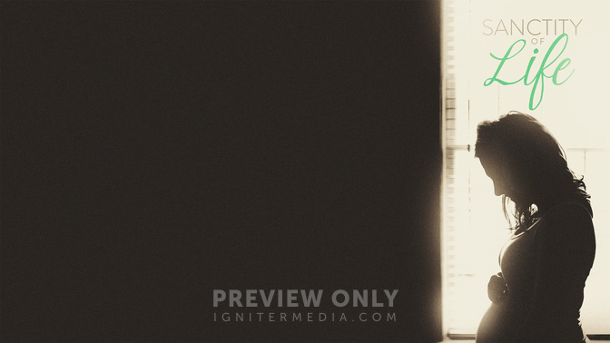 Sanctity_Of_Life_WIDE-CONTENT-2#preset=tg_alt2.jpg