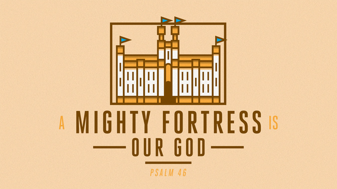 a mighty fortress is our god