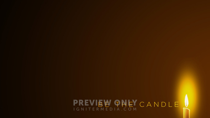 Be_the_Candle_16x9-CONTENT-2#preset=tg_alt2.jpg