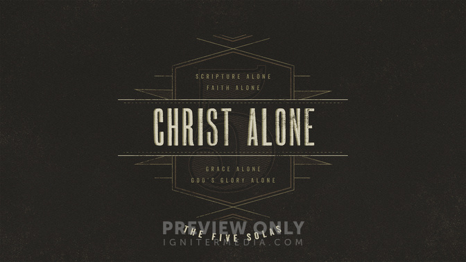 Christ_Alone-WIDE#preset=tg_title1.jpg