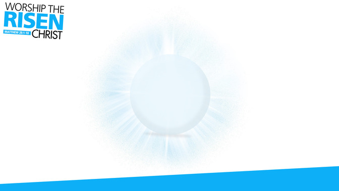Worship_the_Risen_Christ_16x9-CONTENT-1#preset=tg_alt1.jpg