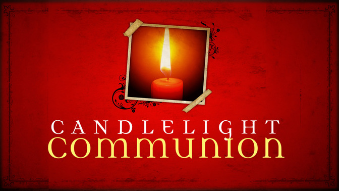 Candlelight_Communion_16x9-TITLE-2#preset=tg_title2.jpg