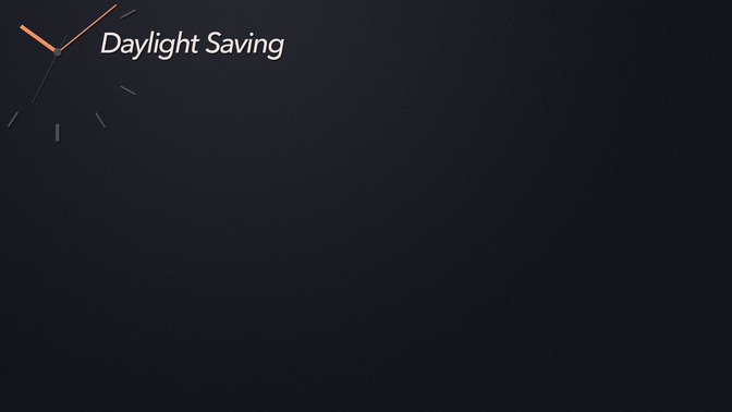 Daylight_Saving_16x9-CONTENT-2#preset=tg_alt2.jpg