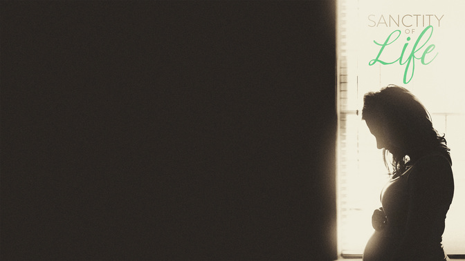 Sanctity_Of_Life_WIDE-CONTENT-2#preset=tg_alt2.jpg