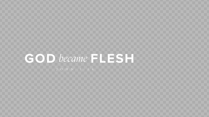 god became flesh