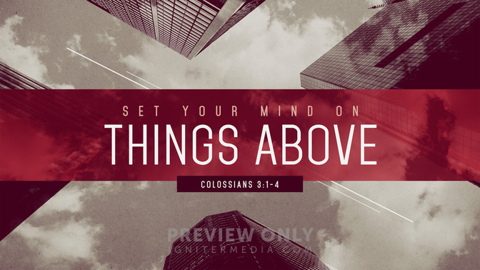 set your mind on things above