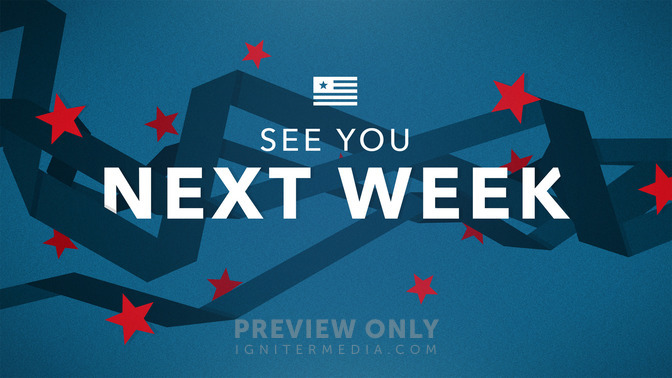 Patriotic_Ribbons_-_See_You_Next_Week_16x9-TITLE-2#preset=tg_title2.jpg