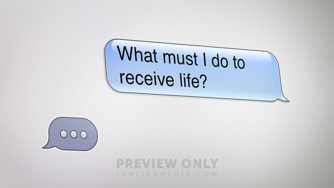 What_Must_I_Do_To_Receive_Life_16x9-TITLE-2#preset=tg_title2.jpg