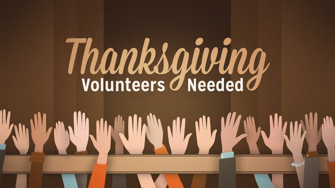Thanksgiving_Volunteers_Needed_16x9-TITLE-2#preset=tg_title2.jpg