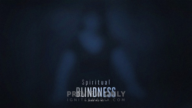 Spiritual_Blindness_16x9-CONTENT-1#preset=tg_alt1.jpg