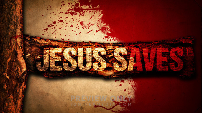 Jesus_Saves_16x9-TITLE-2#preset=tg_title2.jpg