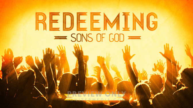 Redeeming_Sons_of_God_16x9-TITLE-2#preset=tg_title2.jpg