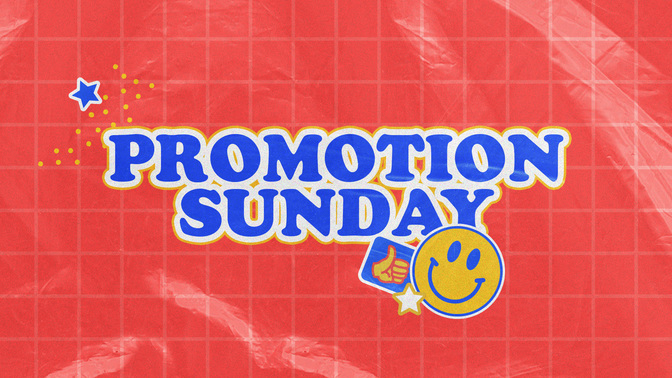 promotion sunday