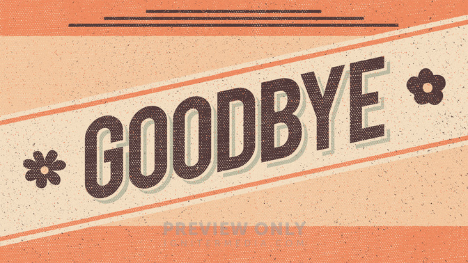Halftone_Set-Goodbye_WIDE-TITLE-2#preset=tg_title2.jpg