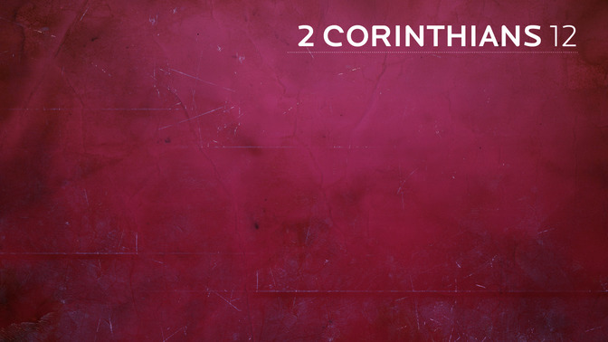 2_Corinthians_12_16x9-CONTENT-2#preset=tg_alt2.jpg