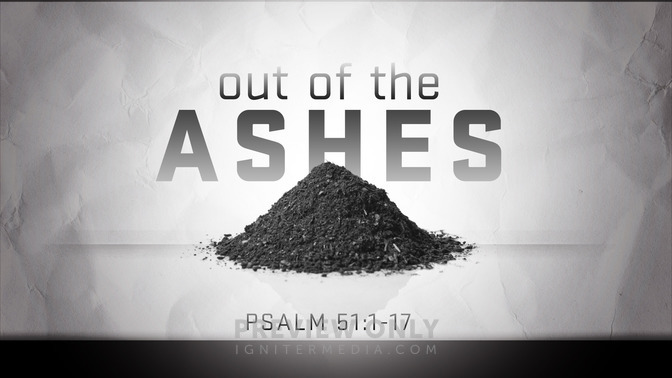 out of the ashes