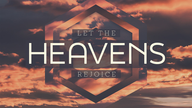 TT2_LetTheHeavensRejoice_WIDE#preset=tg_title2.jpg