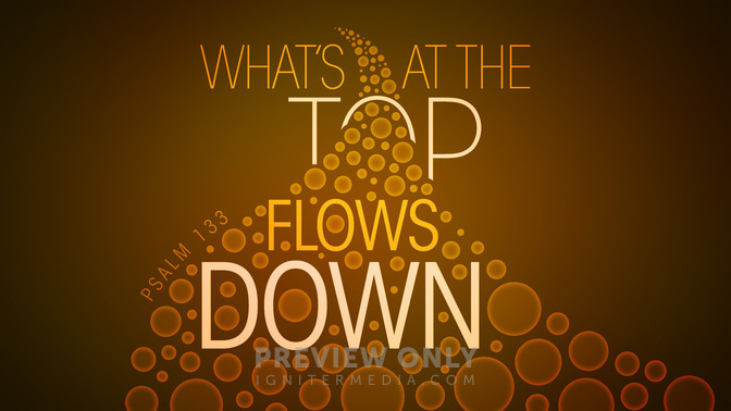 whats at the top flows down