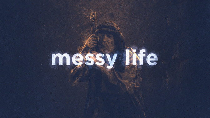 Messy_Life_WIDE-#preset=tg_title2.jpg