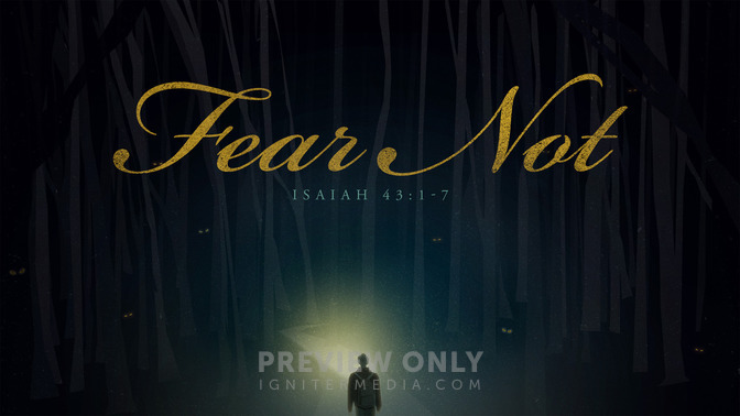 fear not